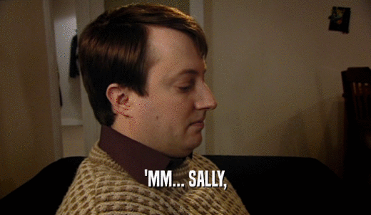'MM... SALLY,  