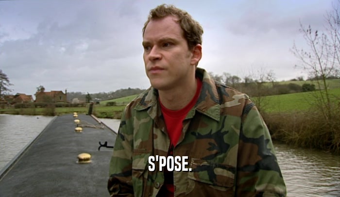S'POSE.  