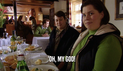 'OH, MY GOD!  