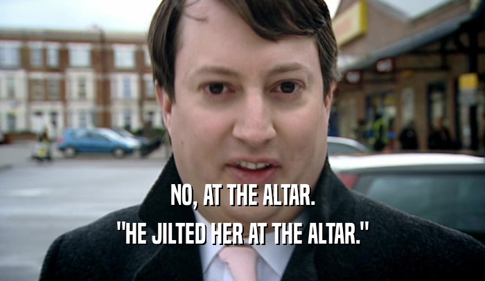 NO, AT THE ALTAR. 