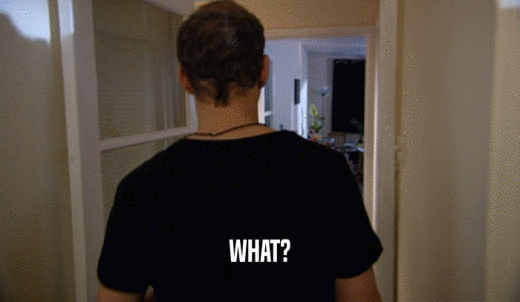 WHAT?  