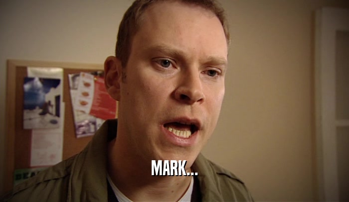 MARK...  
