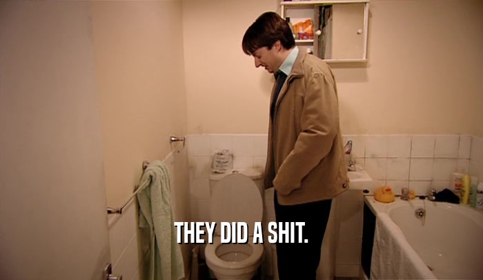 THEY DID A SHIT.  
