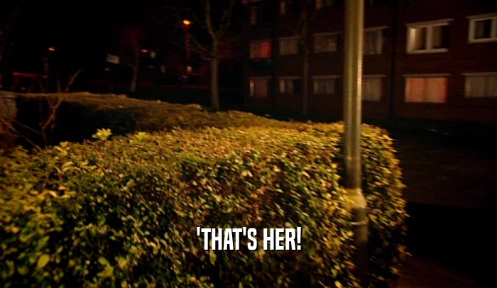 'THAT'S HER!  