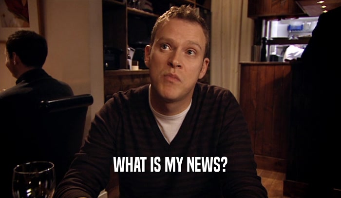 WHAT IS MY NEWS?  