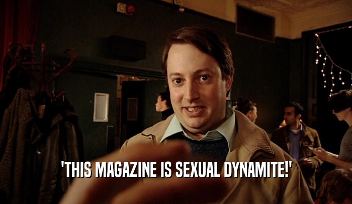 'THIS MAGAZINE IS SEXUAL DYNAMITE!'
  