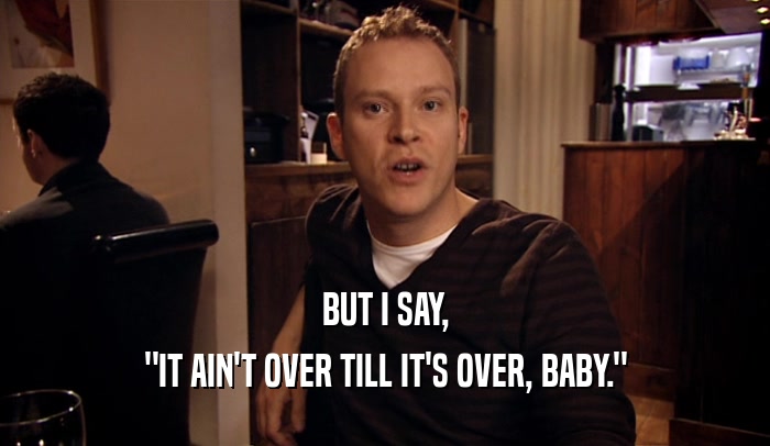 BUT I SAY, 