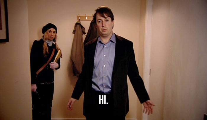 HI.  