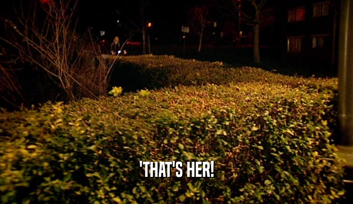 'THAT'S HER!  