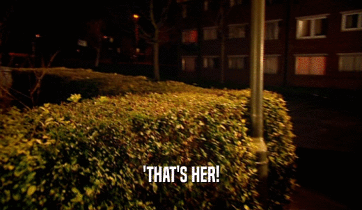 'THAT'S HER!  