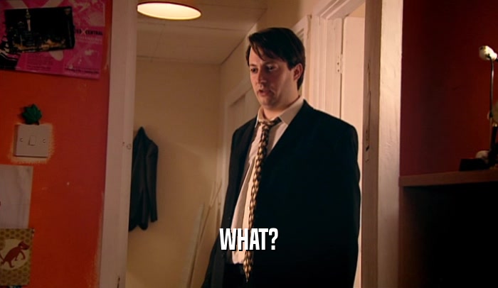 WHAT?  