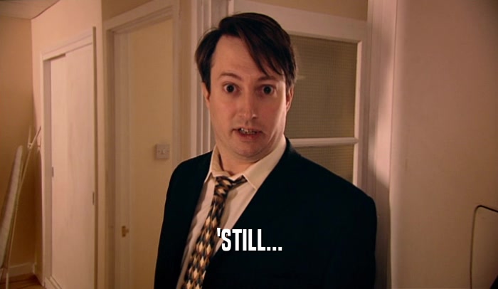 'STILL...  