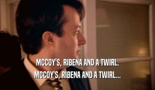MCCOY'S, RIBENA AND A TWIRL. MCCOY'S, RIBENA AND A TWIRL...