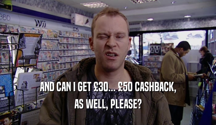 AND CAN I GET 