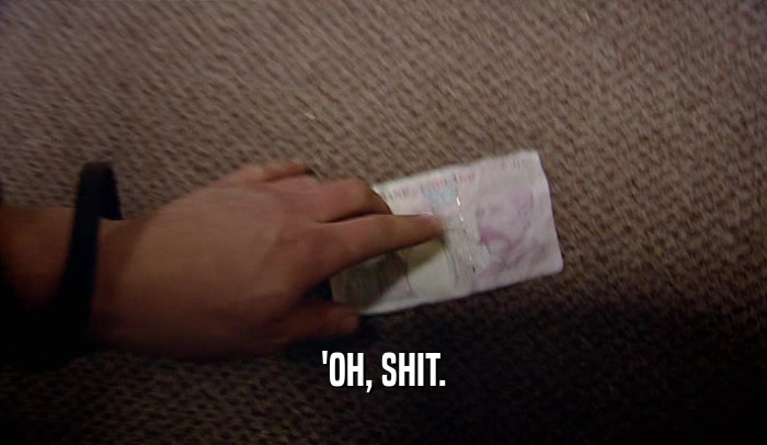 'OH, SHIT.  