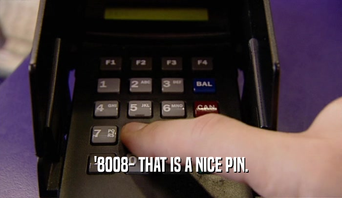 '8008- THAT IS A NICE PIN.  