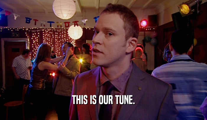 THIS IS OUR TUNE.  