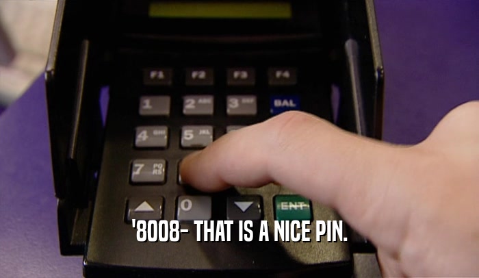 '8008- THAT IS A NICE PIN.  