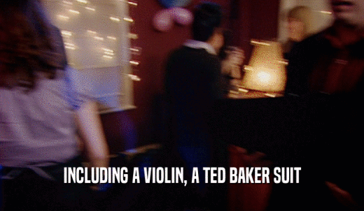 INCLUDING A VIOLIN, A TED BAKER SUIT  