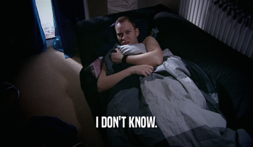 I DON'T KNOW.  