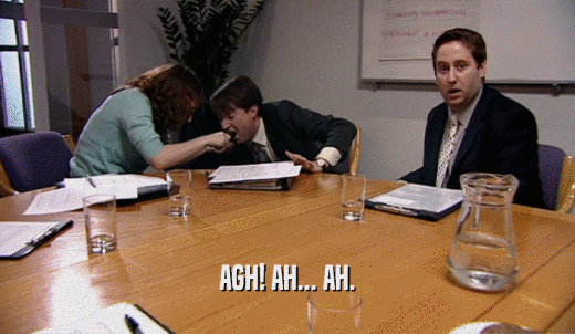 AGH! AH... AH.  
