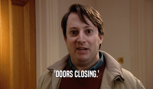 'DOORS CLOSING.'  