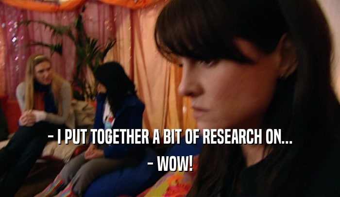 - I PUT TOGETHER A BIT OF RESEARCH ON... - WOW! 