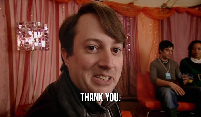 THANK YOU.  