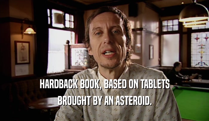 HARDBACK BOOK, BASED ON TABLETS BROUGHT BY AN ASTEROID. 