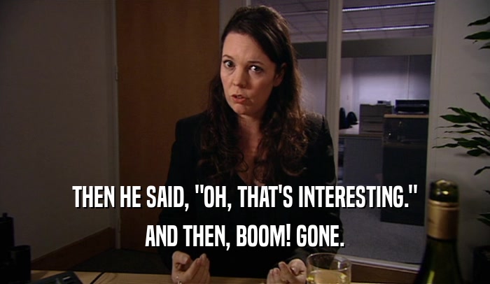 THEN HE SAID, 