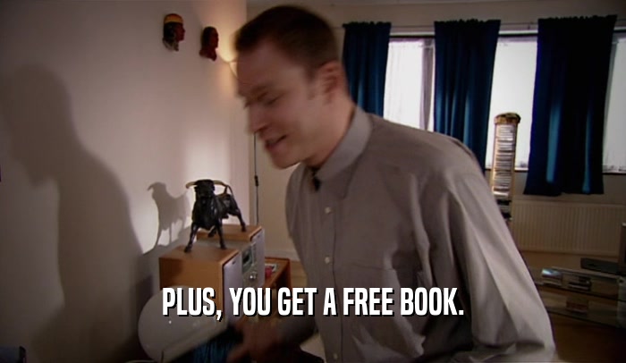 PLUS, YOU GET A FREE BOOK.  
