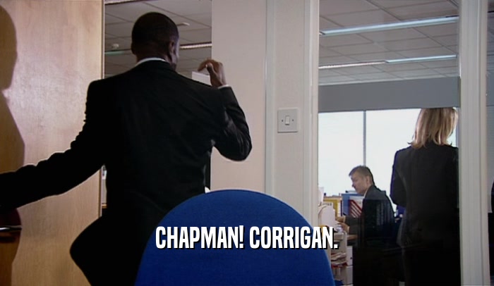 CHAPMAN! CORRIGAN.  