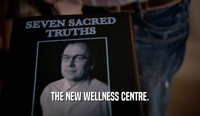 THE NEW WELLNESS CENTRE.  