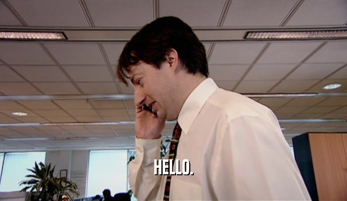 HELLO.  