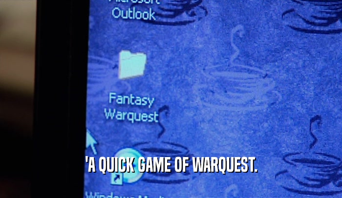 'A QUICK GAME OF WARQUEST.  