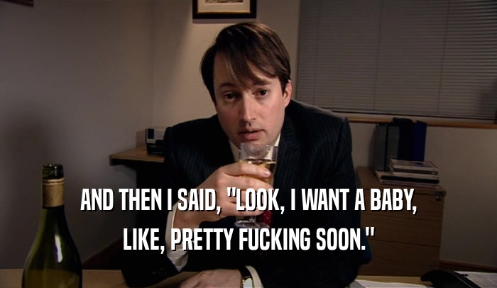 AND THEN I SAID, 