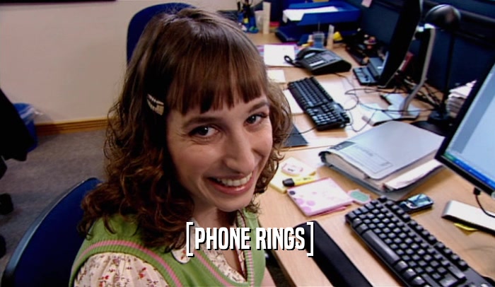 [PHONE RINGS]  