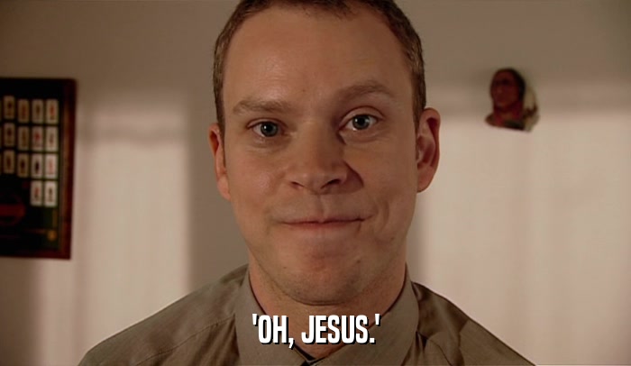 'OH, JESUS.'  
