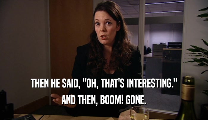 THEN HE SAID, 