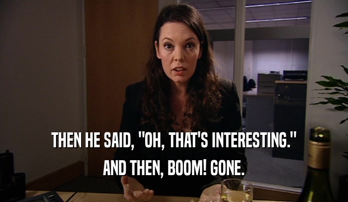 THEN HE SAID, 