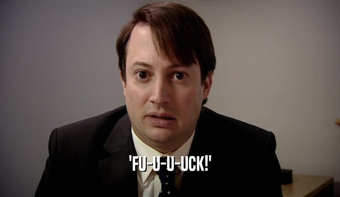 'FU-U-U-UCK!'  