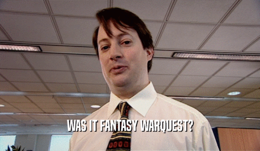 WAS IT FANTASY WARQUEST?  