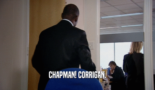CHAPMAN! CORRIGAN.  