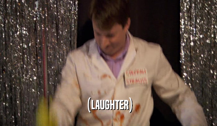 (LAUGHTER)  