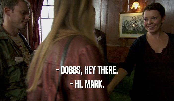 - DOBBS, HEY THERE. - HI, MARK. 