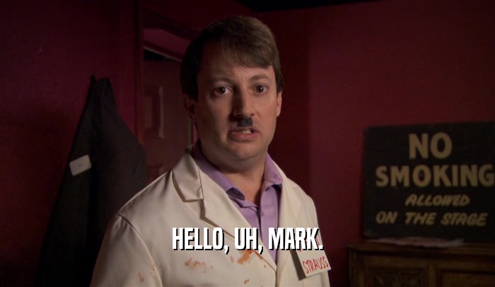 HELLO, UH, MARK.  
