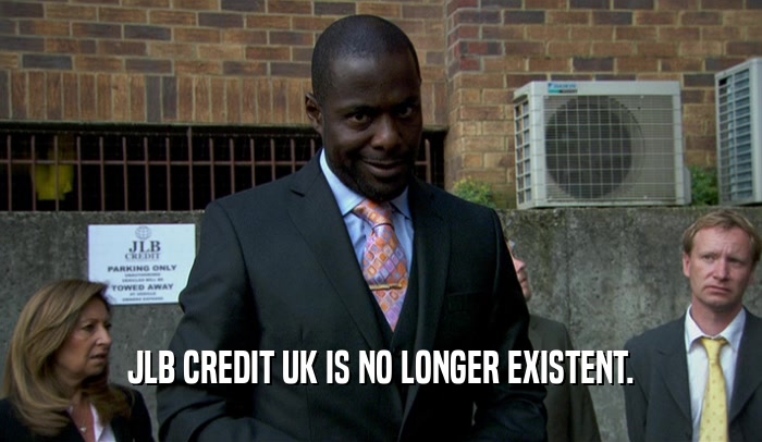 JLB CREDIT UK IS NO LONGER EXISTENT.  