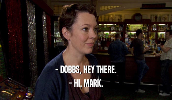 - DOBBS, HEY THERE. - HI, MARK. 