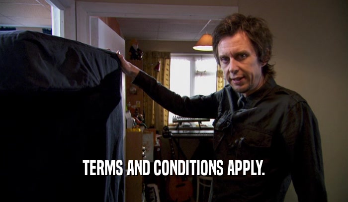 TERMS AND CONDITIONS APPLY.  