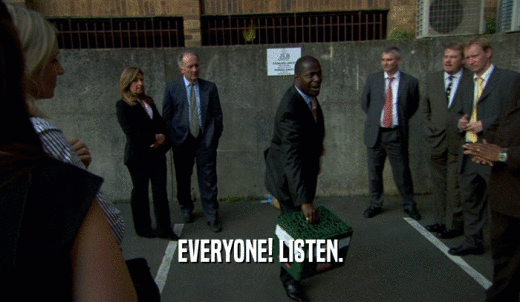 EVERYONE! LISTEN.  